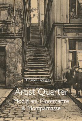 Cover: 9781843681533 | Artist Quarter | Modigliani, Montmartre &amp; Montparnasse | Douglas