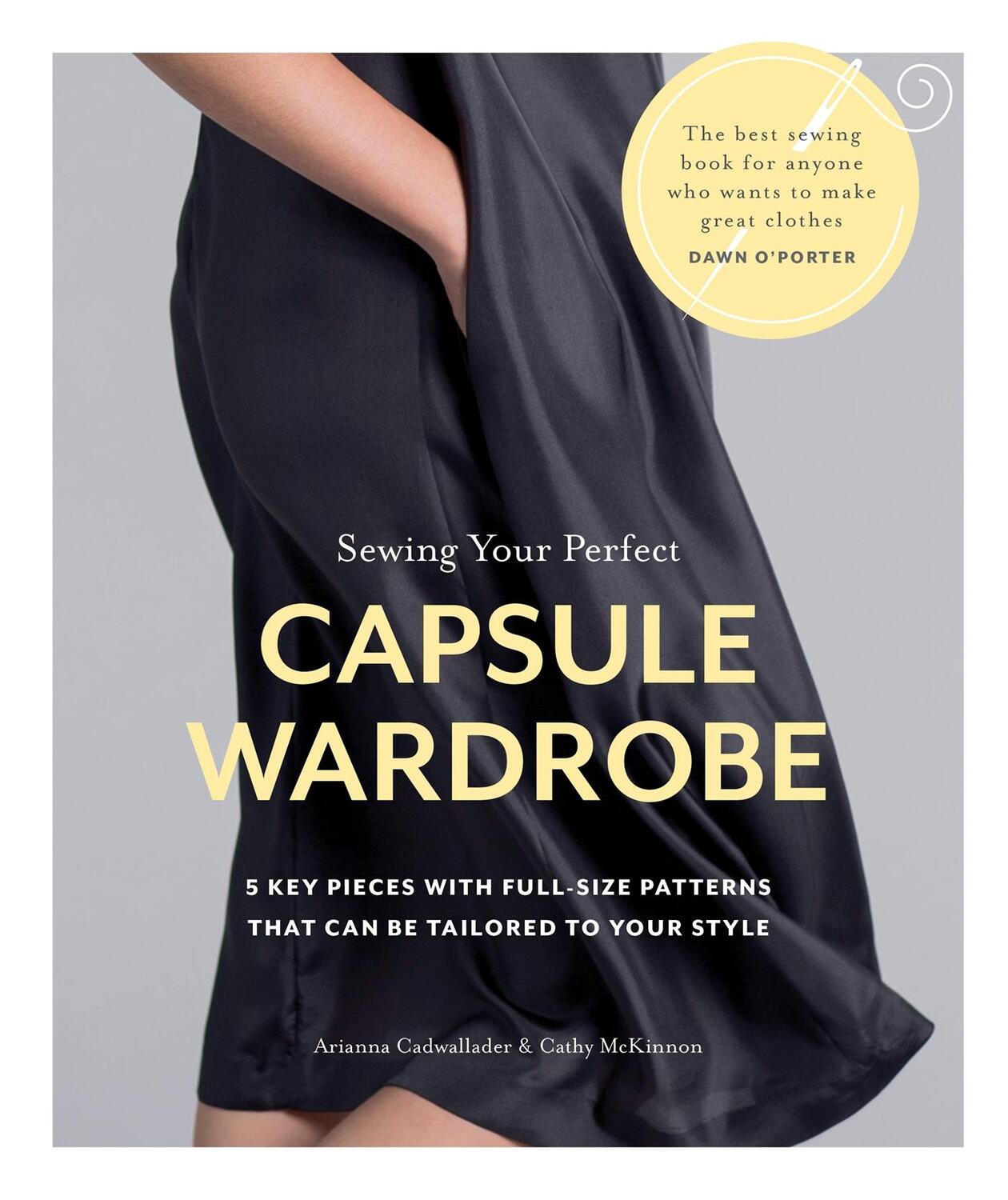 Cover: 9780857833938 | Sewing Your Perfect Capsule Wardrobe | Arianna Cadwallader (u. a.)