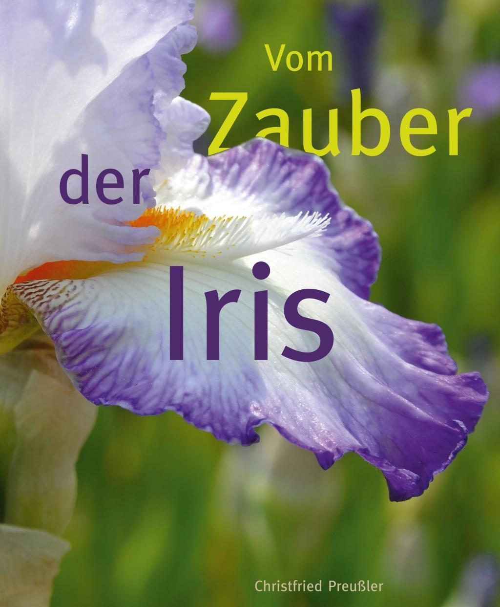 Cover: 9783985951390 | Vom Zauber der Iris | Christfried Preußler | Buch | Deutsch | 2022