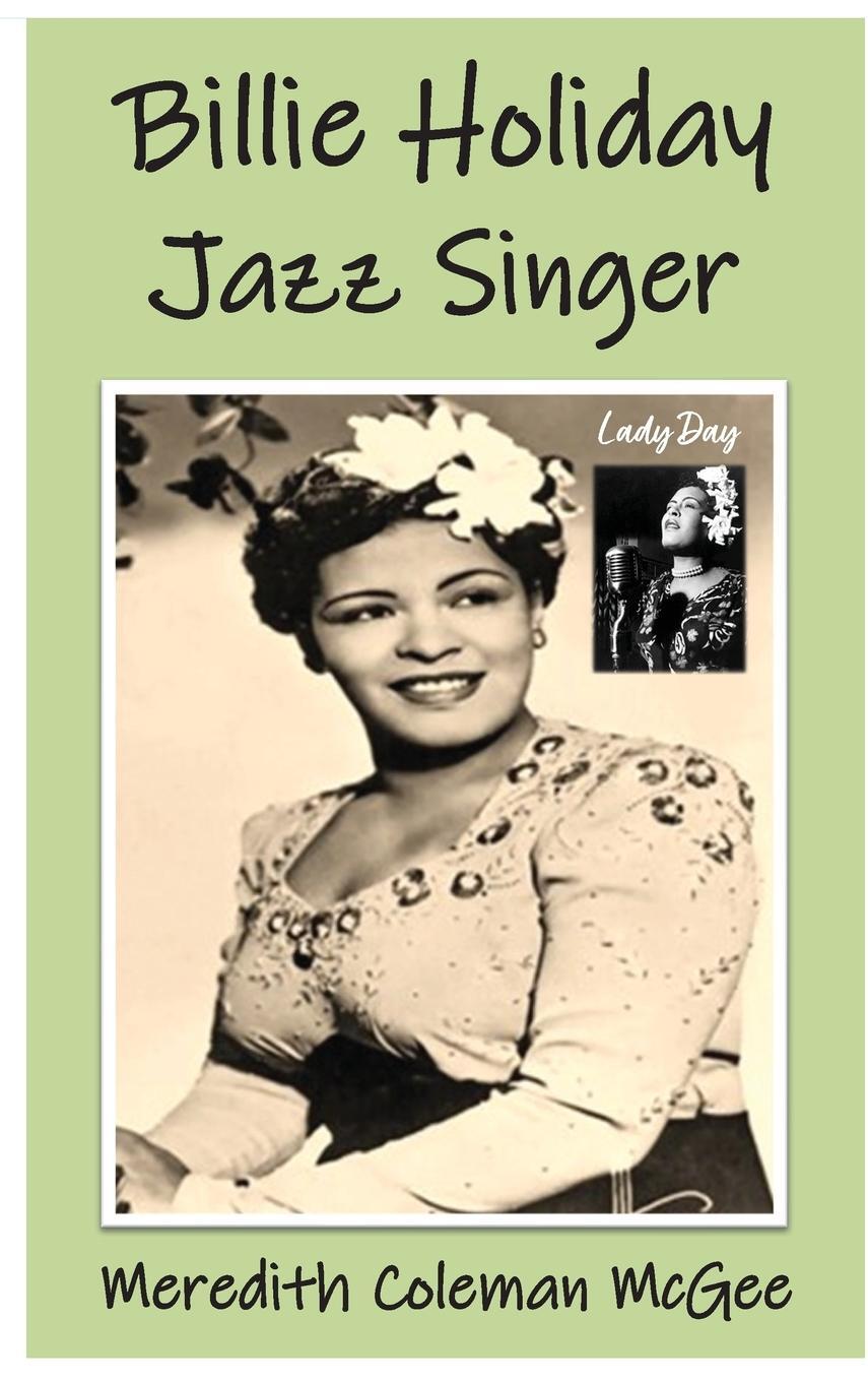 Cover: 9781737884354 | Billie Holiday | Jazz Singer | Meredith Coleman McGee | Buch | 2024