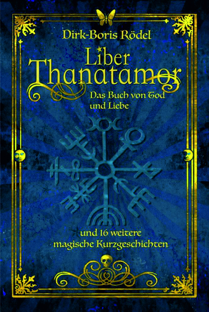 Cover: 9783948887247 | Liber Thanatamor | Dirk-Boris Rödel | Taschenbuch | 264 S. | Deutsch