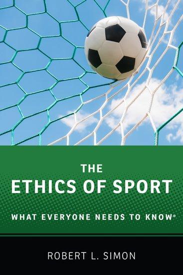 Cover: 9780190270193 | The Ethics of Sport | What Everyone Needs to Know(r) | Robert L Simon