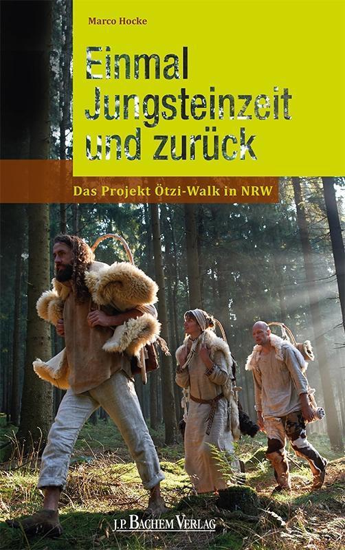 Cover: 9783761631799 | Einmal Jungsteinzeit und zurück | Das Projekt Ötzi-Walk in NRW | Hocke