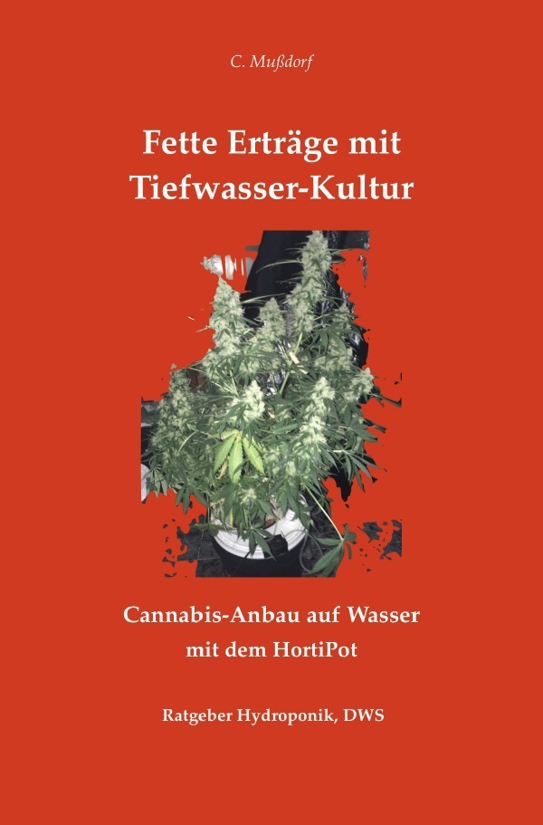 Cover: 9783757579845 | Fette Erträge mit Tiefwasser-Kultur Cannabis-Anbau auf Wasser mit...