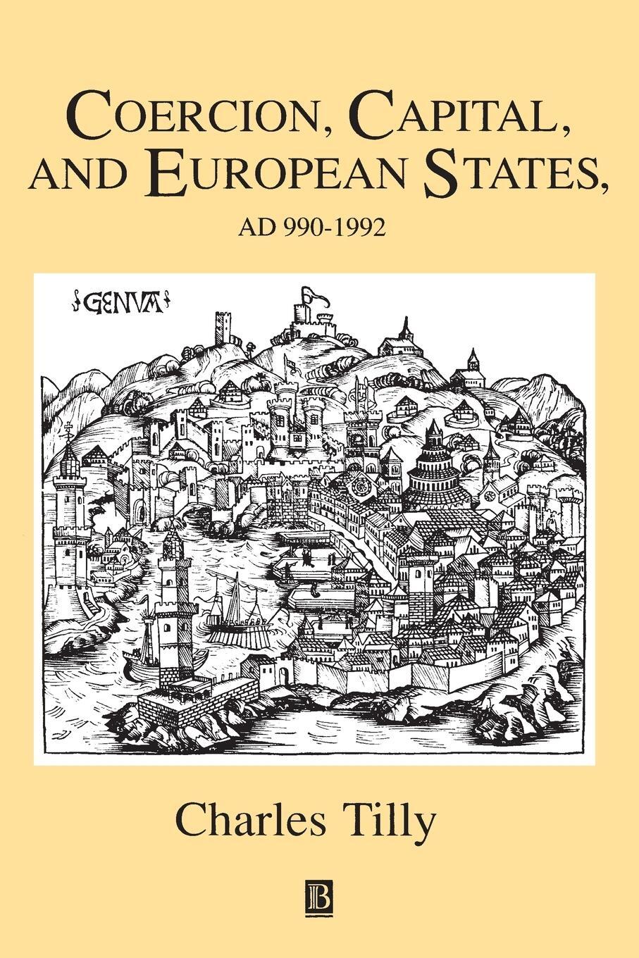 Cover: 9781557863683 | Coercion, Capital and European States, A.D. 990 - 1992 | Charles Tilly