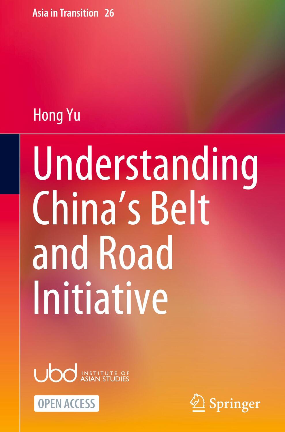 Cover: 9789819996322 | Understanding China¿s Belt and Road Initiative | Hong Yu | Buch | 2024