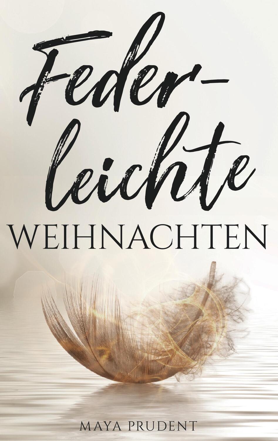 Cover: 9783750427341 | Federleichte Weihnachten | Maya Prudent | Taschenbuch | Paperback