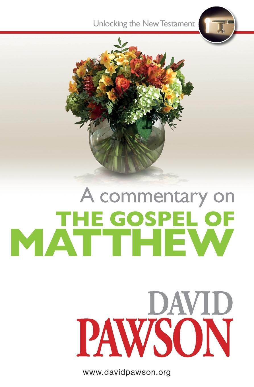 Cover: 9781913472092 | A Commentary on the Gospel of Matthew | David Pawson (u. a.) | Buch