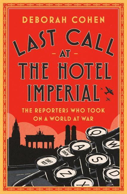 Cover: 9780525511199 | Last Call at the Hotel Imperial | Deborah Cohen | Buch | Englisch