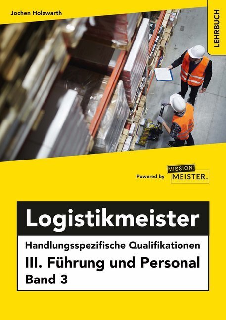Cover: 9783961551446 | Logistikmeister Handlungsspezifische Qualifikationen III. Führung...