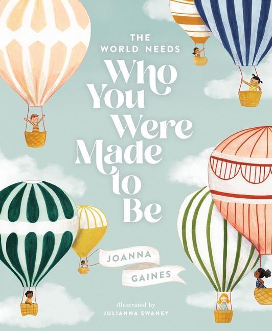 Cover: 9781400314232 | The World Needs Who You Were Made to Be | Joanna Gaines | Buch | 2020