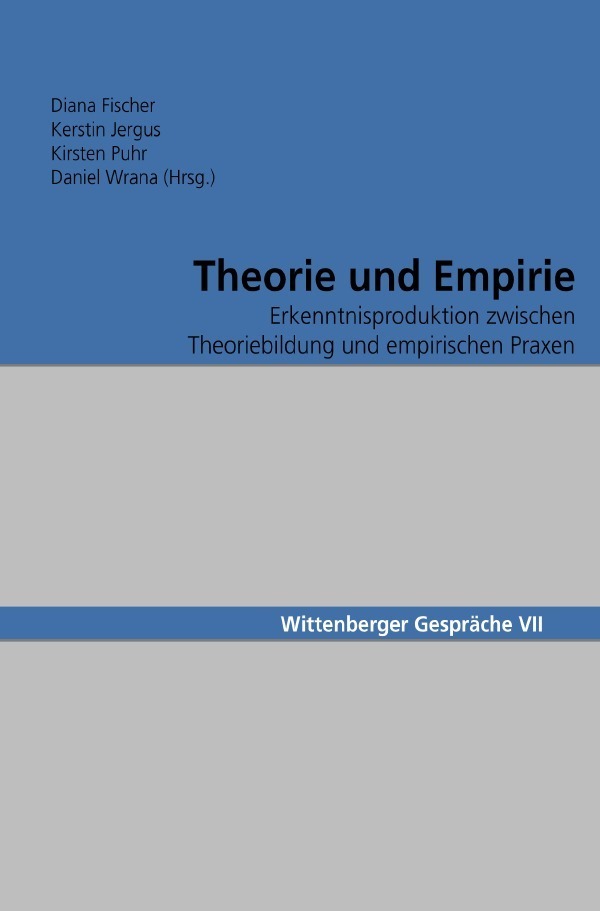 Cover: 9783754932612 | Wittenberger Gespräche / Theorie und Empirie | Diana Fischer (u. a.)
