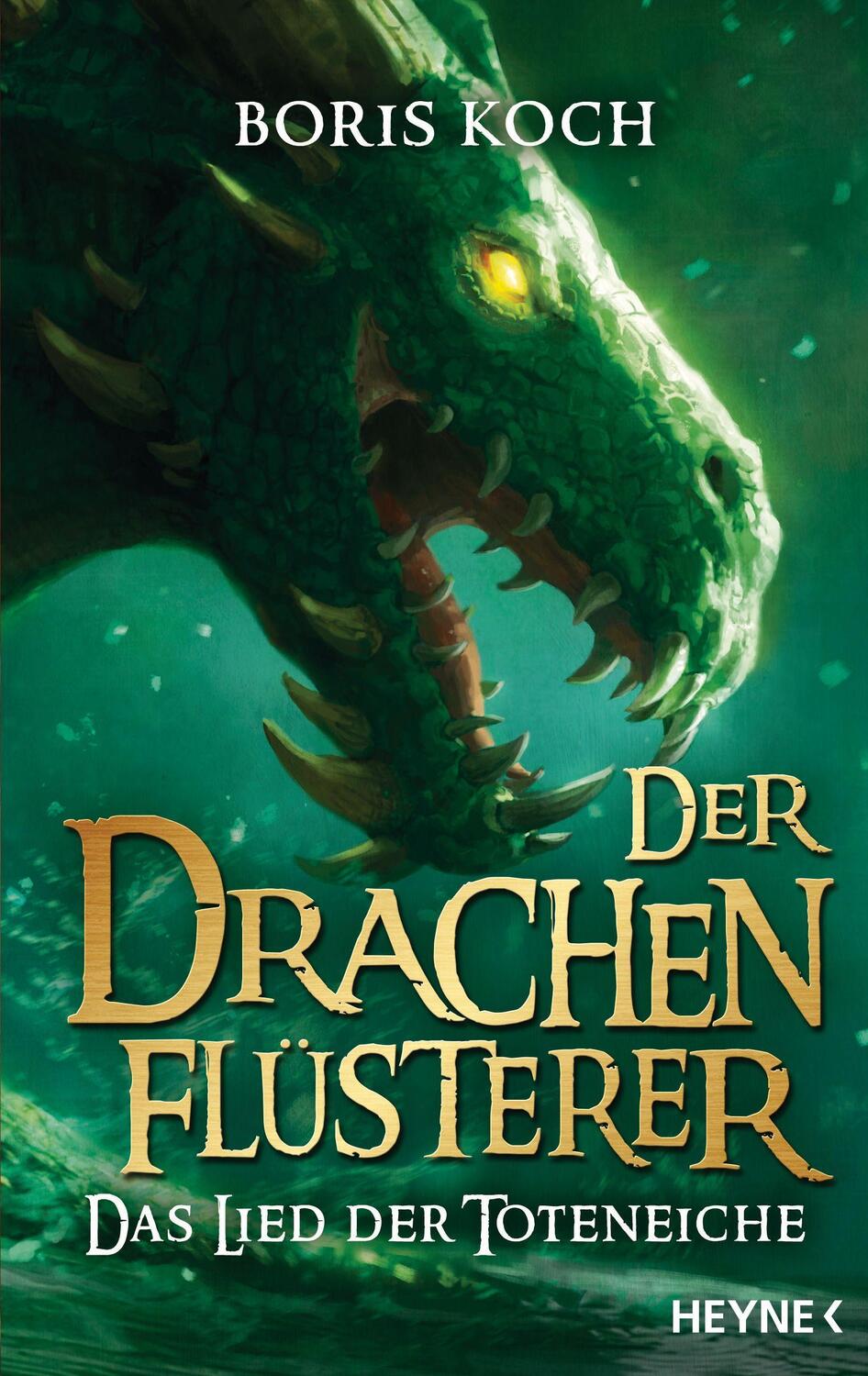 Cover: 9783453322028 | Der Drachenflüsterer - Das Lied der Toteneiche | Roman | Boris Koch