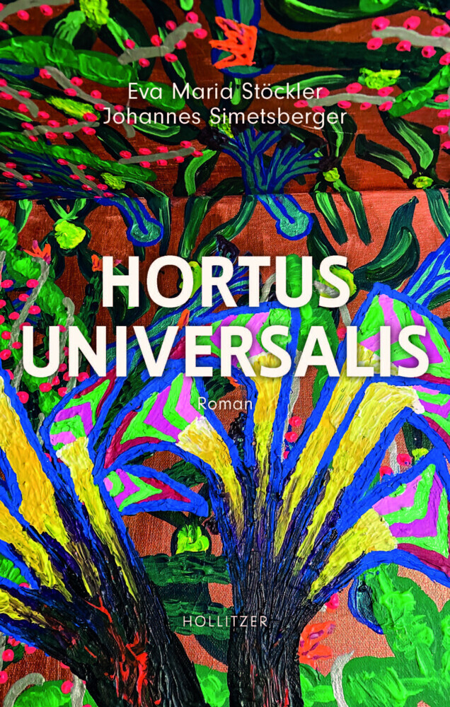 Cover: 9783990940747 | Hortus Universalis | Eva Maria Stöckler (u. a.) | Buch | 332 S. | 2023