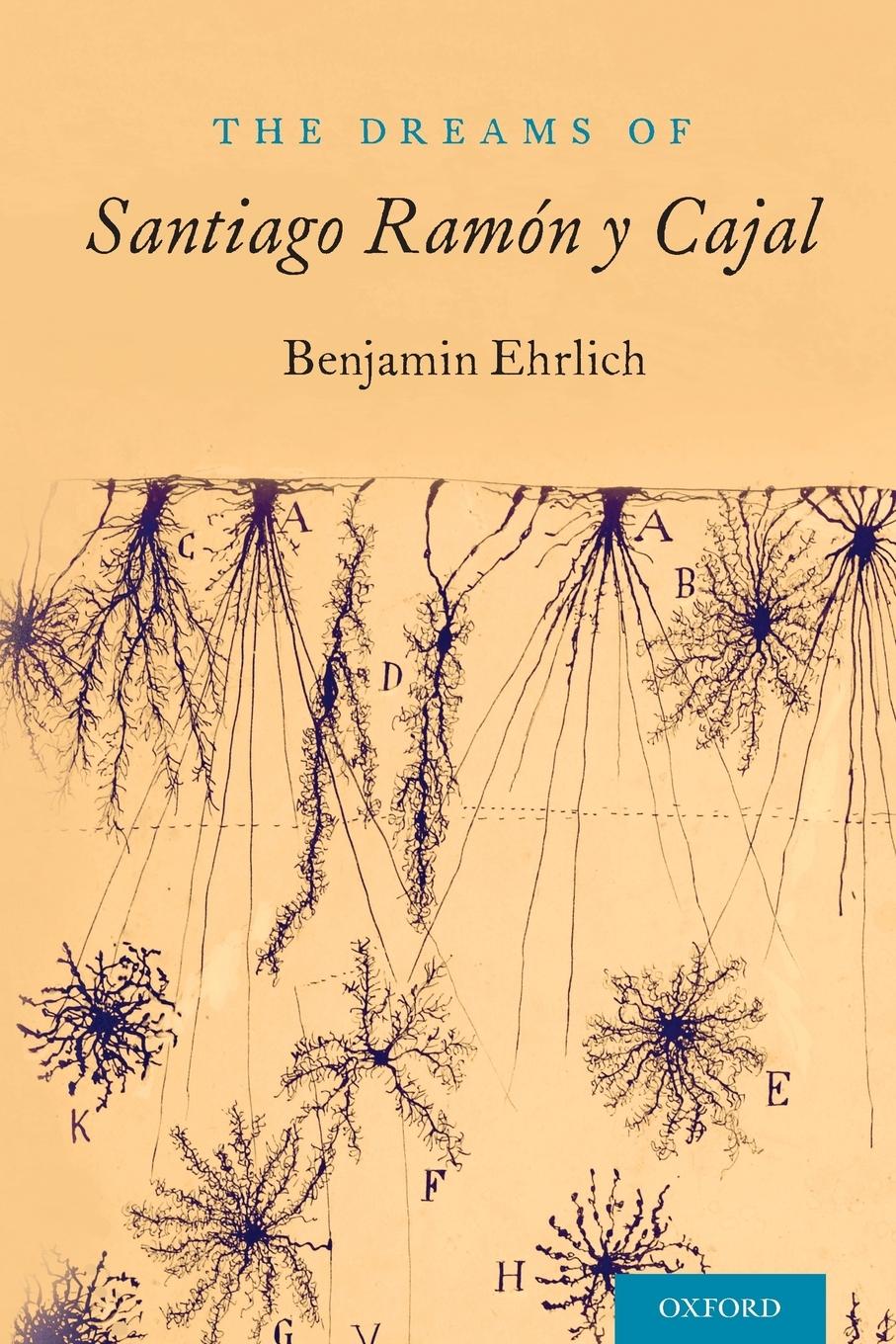 Cover: 9780190619619 | Dreams of Santiago Ramón Y Cajal | Benjamin Ehrlich | Taschenbuch