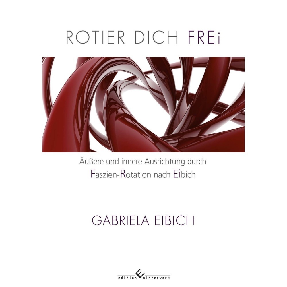 Cover: 9783960144373 | Rotier dich frei | Gabriela Eibich | Taschenbuch | Deutsch | 2018