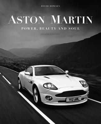Cover: 9781864707304 | Aston Martin | Power, Beauty and Soul | David Dowsey | Buch | Gebunden