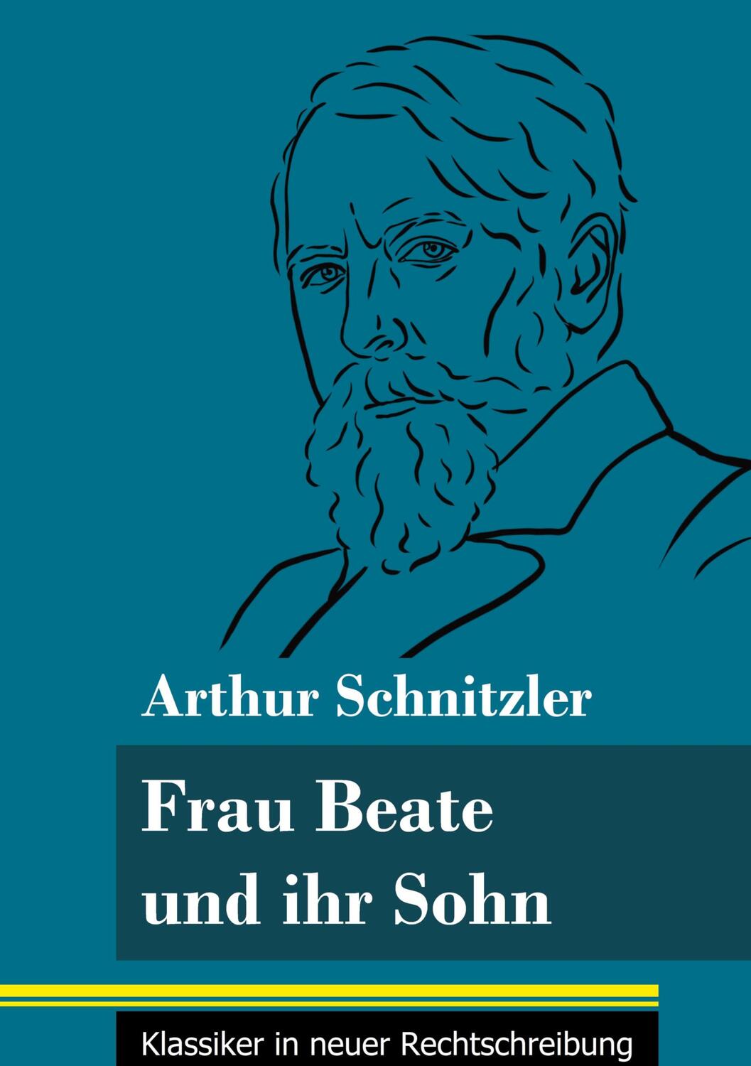 Cover: 9783847848608 | Frau Beate und ihr Sohn | Arthur Schnitzler | Buch | 72 S. | Deutsch