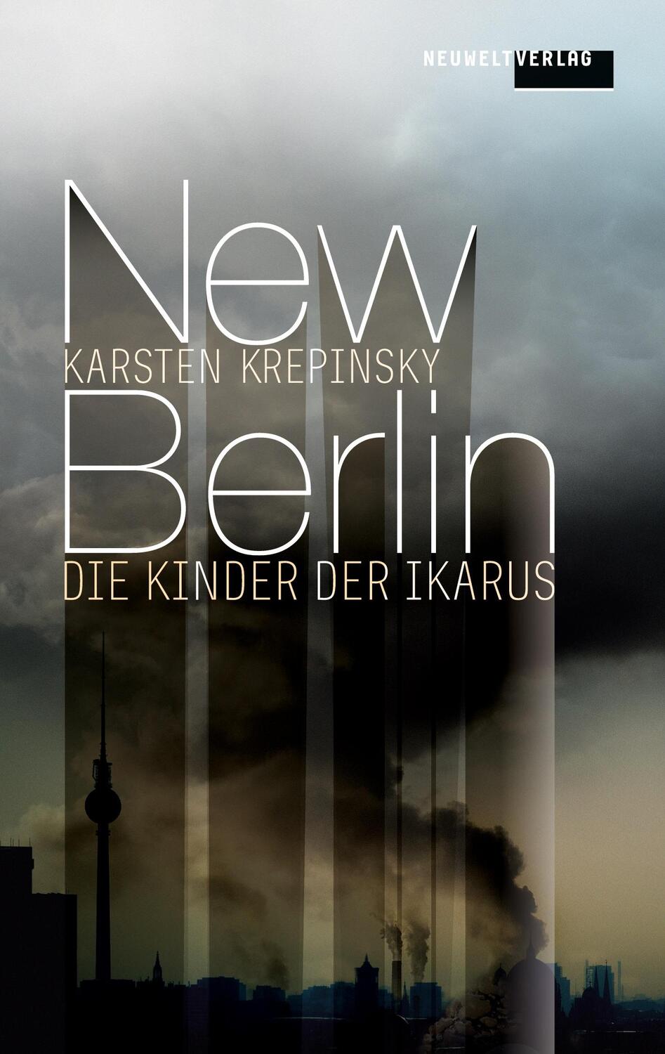 Cover: 9783735779045 | New Berlin | Die Kinder der Ikarus | Karsten Krepinsky | Taschenbuch
