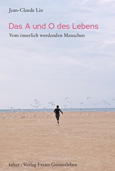 Cover: 9783772525506 | Das A und O des Lebens | Vom innerlich werdenden Menschen | Buch