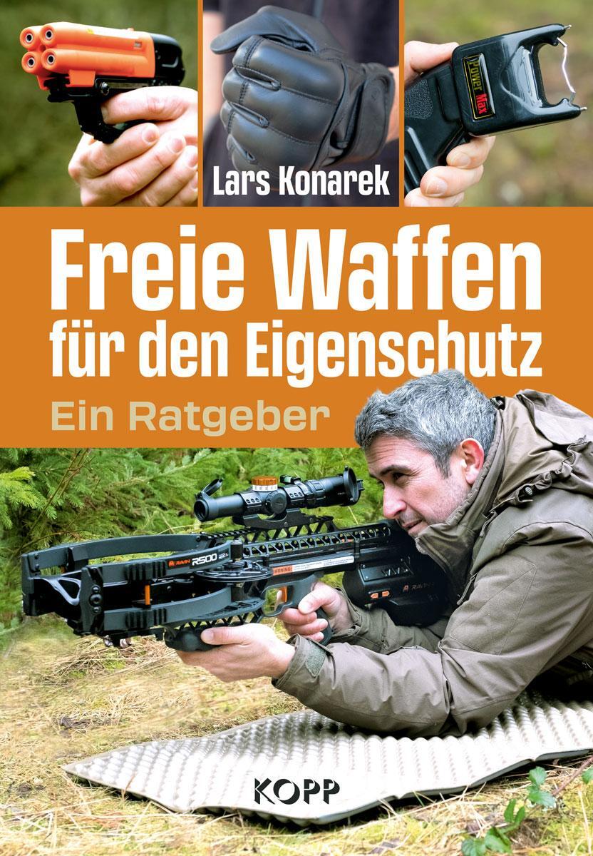Cover: 9783989920071 | Freie Waffen für den Eigenschutz | Ein Ratgeber | Lars Konarek | Buch