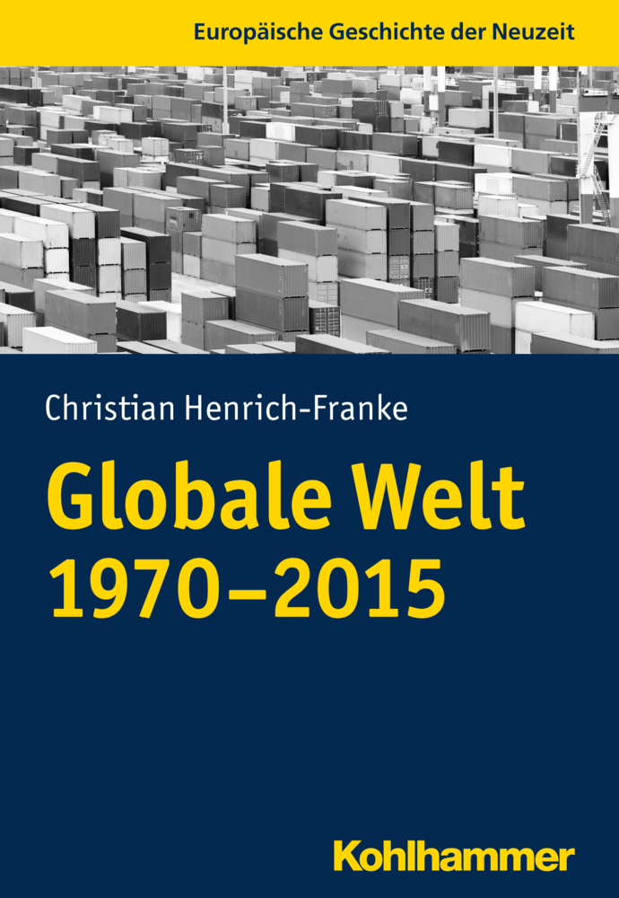 Cover: 9783170332485 | Globale Welt (1970-2015) | Christian Henrich-Franke | Taschenbuch