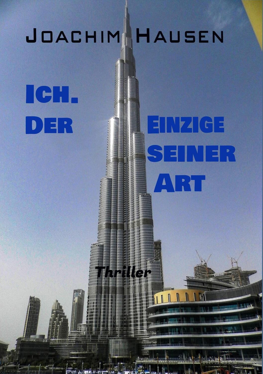 Cover: 9783750438064 | Ich. Der Einzige seiner Art | Joachim Hausen | Taschenbuch | Paperback