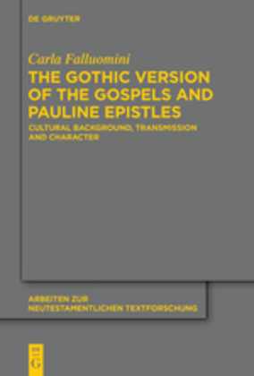 Cover: 9783110552737 | The Gothic Version of the Gospels and Pauline Epistles | Falluomini