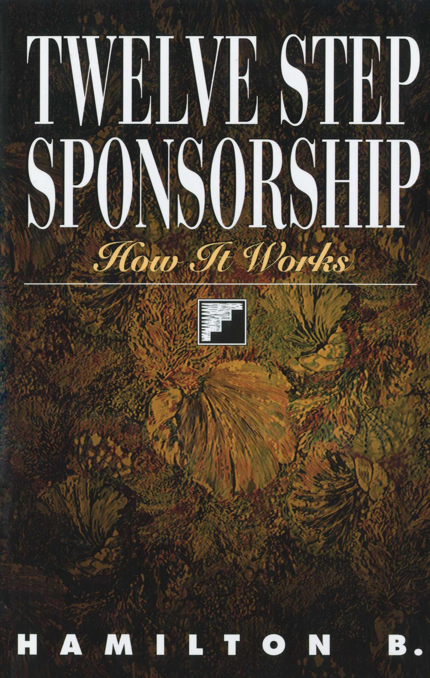 Cover: 9781568381220 | Twelve Step Sponsorship | How It Works | Hamilton B | Taschenbuch