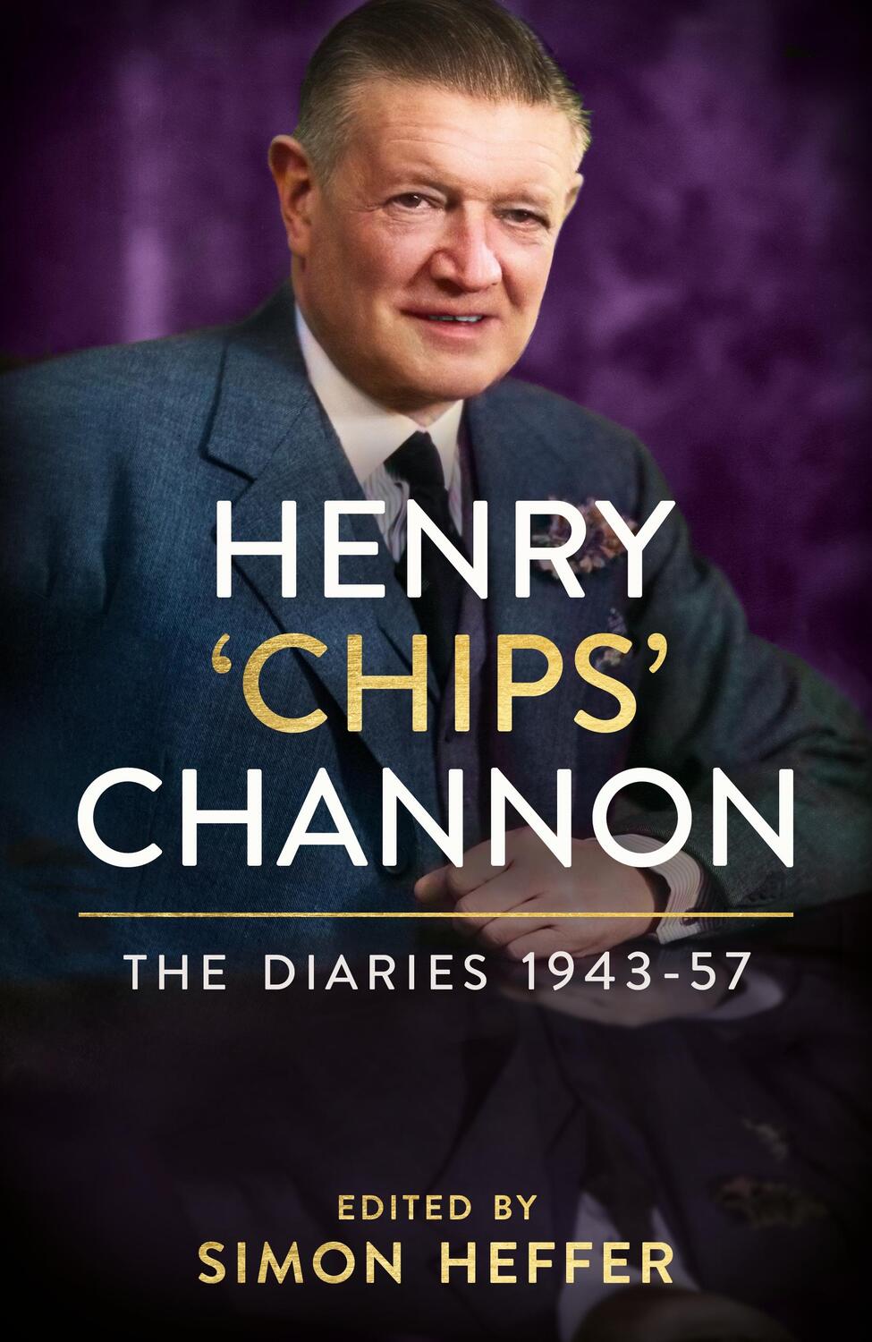 Cover: 9781529151725 | Henry 'Chips' Channon: The Diaries (Volume 3): 1943-57 | Chips Channon