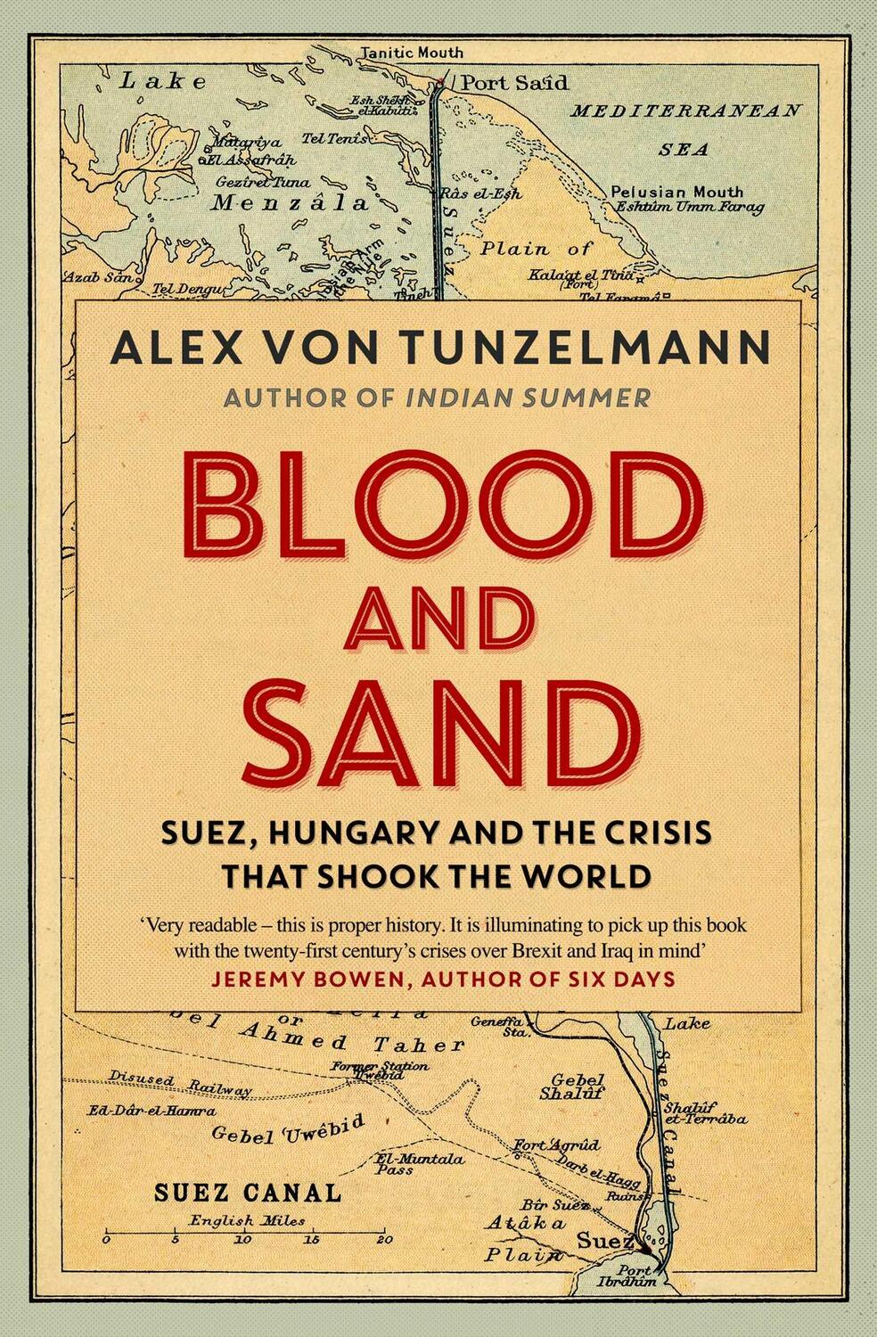 Cover: 9781847394606 | Blood and Sand | Suez, Hungary and the Crisis That Shook the World
