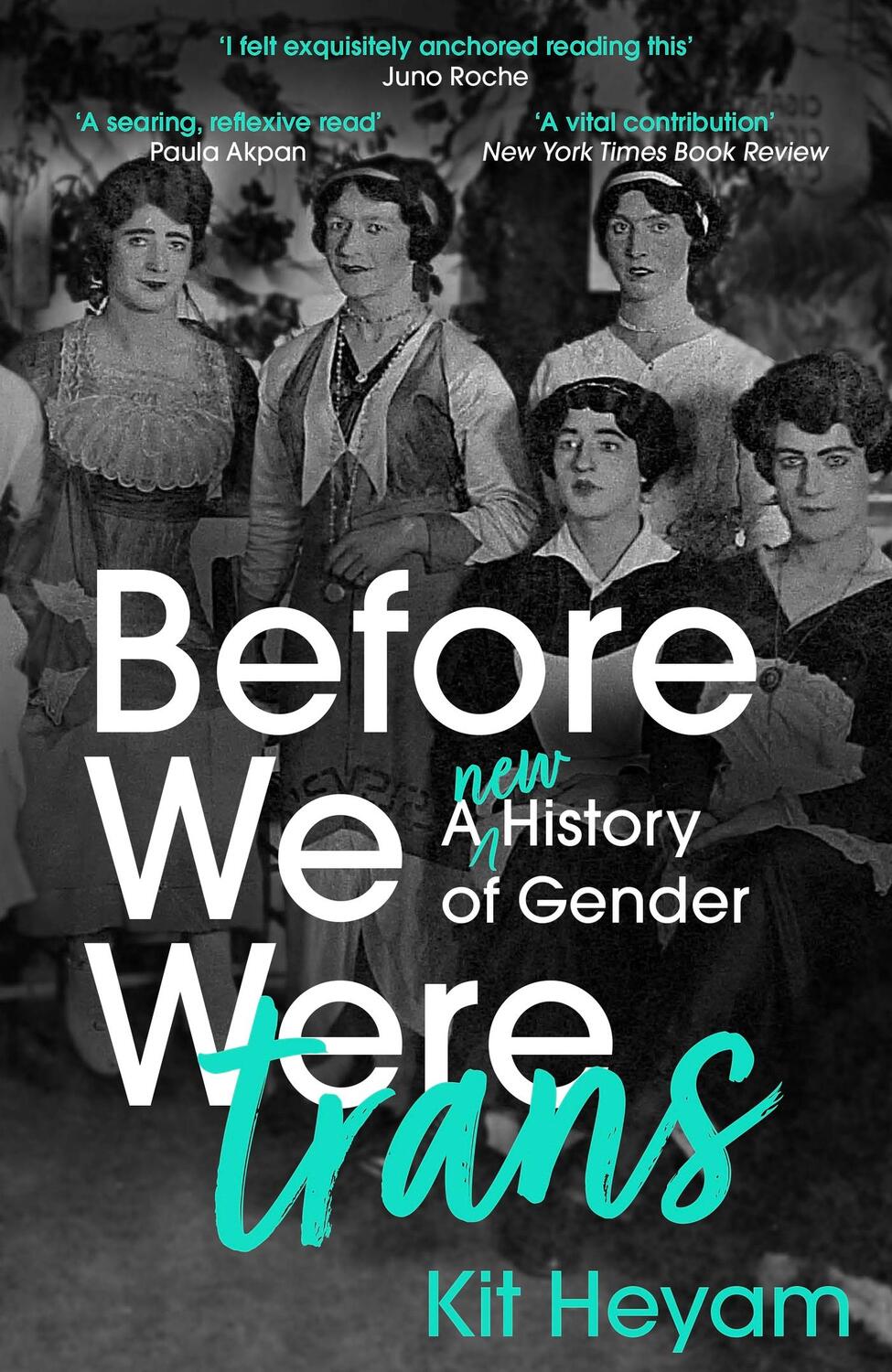 Cover: 9781529377767 | Before We Were Trans | A New History of Gender | Dr Kit Heyam | Buch