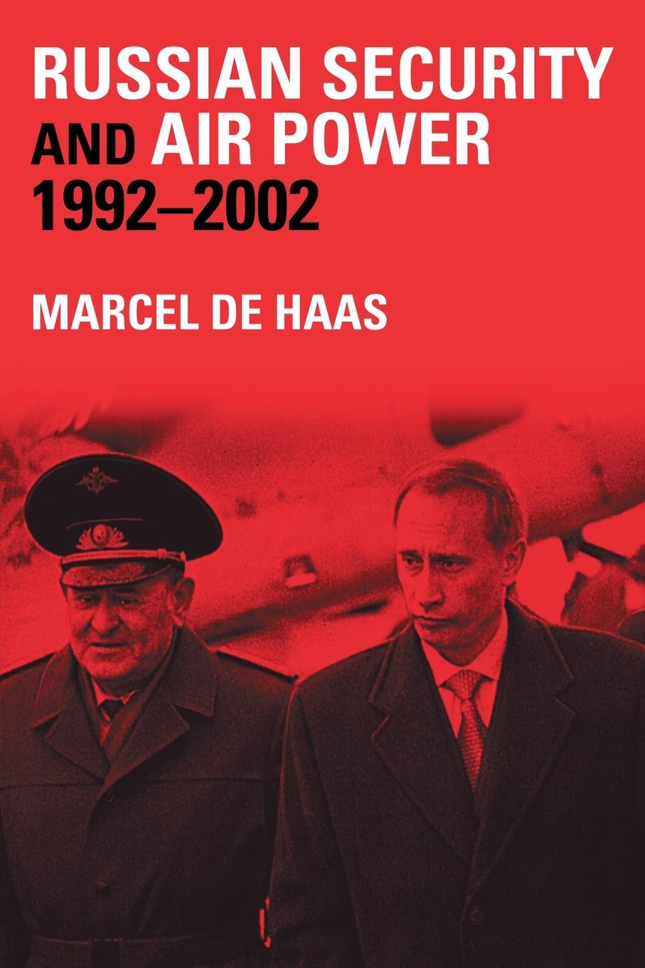 Cover: 9780714685281 | Russian Security and Air Power, 1992-2002 | Marcel de Haas | Buch