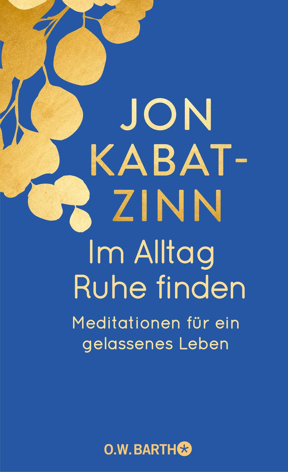 Cover: 9783426447420 | Im Alltag Ruhe finden | Meditationen für ein gelassenes Leben | Buch