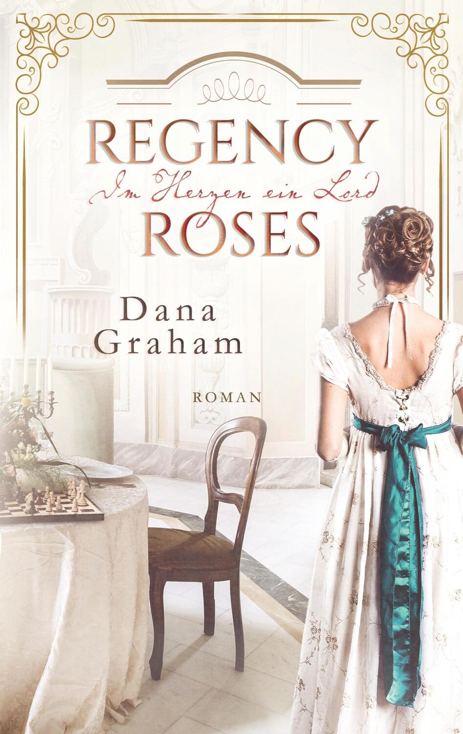 Cover: 9783753498379 | Regency Roses. Im Herzen ein Lord | Dana Graham | Taschenbuch