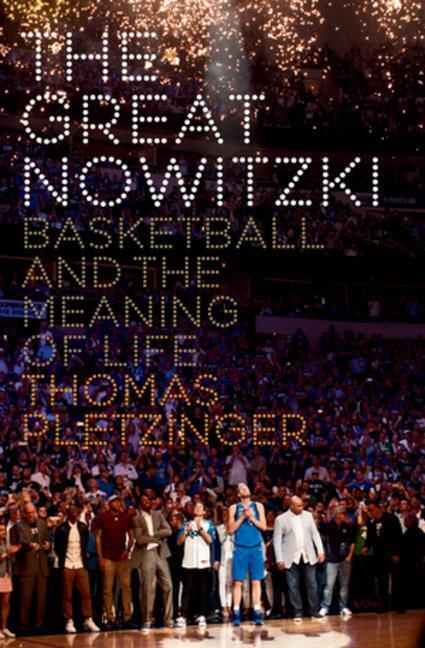 Cover: 9781324003052 | The Great Nowitzki | Basketball and the Meaning of Life | Pletzinger
