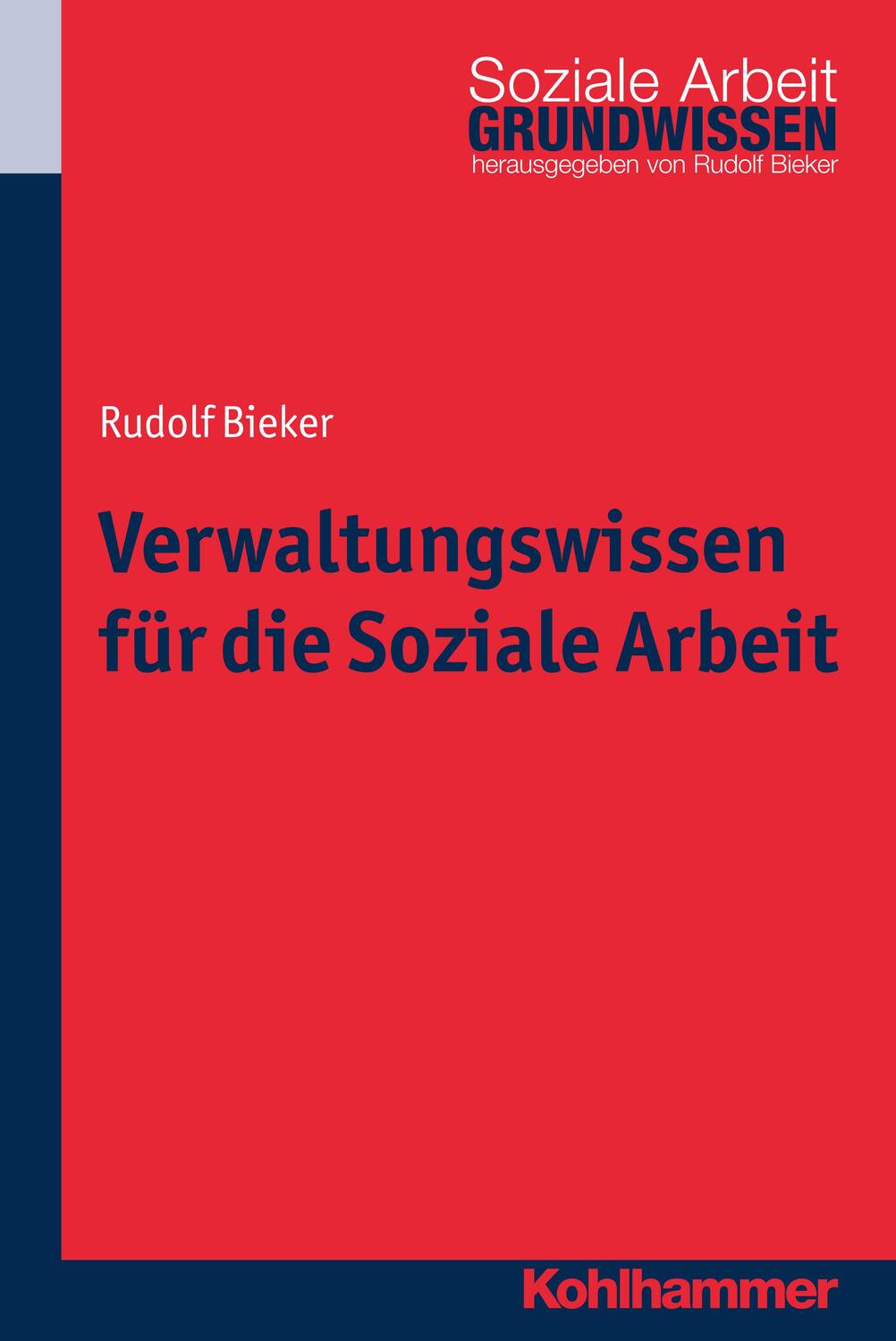 Cover: 9783170260368 | Verwaltungswissen für die Soziale Arbeit | Rudolf Bieker | Taschenbuch