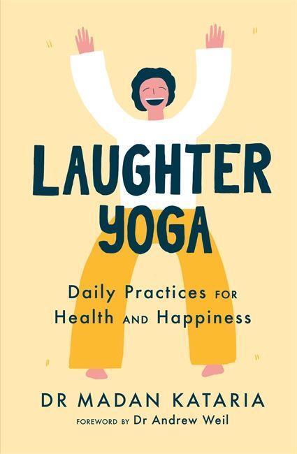 Cover: 9781529306576 | Laughter Yoga | Daily Laughter Practices for Health and Happiness