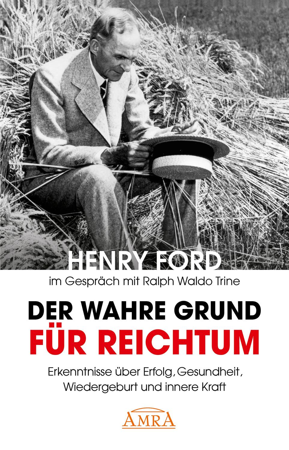 Cover: 9783954471652 | Der wahre Grund für Reichtum [mit Fotos] | Henry Ford (u. a.) | Buch