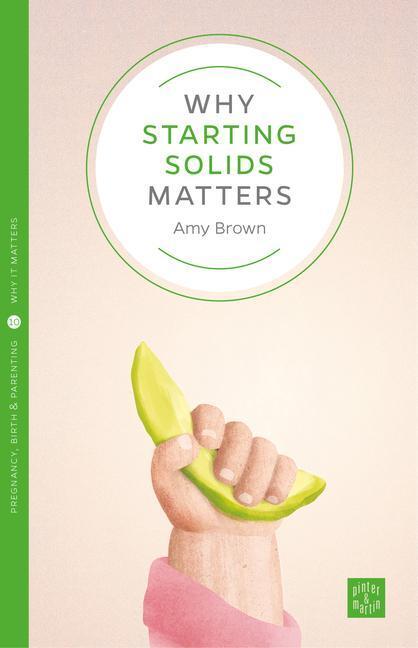 Cover: 9781780665009 | Why Starting Solids Matters | Amy Brown | Taschenbuch | Englisch