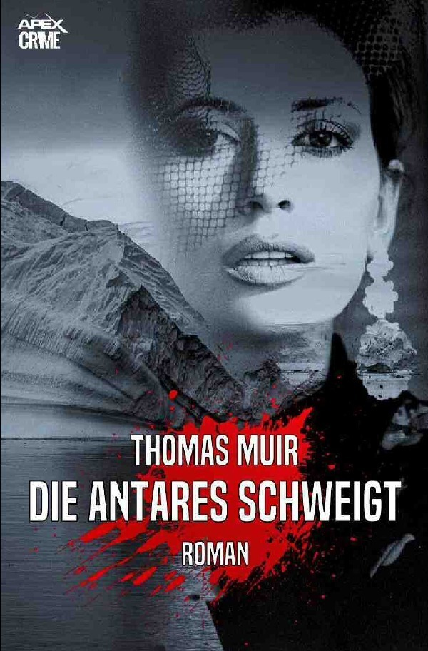 Cover: 9783753155555 | DIE ANTARES SCHWEIGT | Der Krimi-Klassiker! | Thomas Muir | Buch
