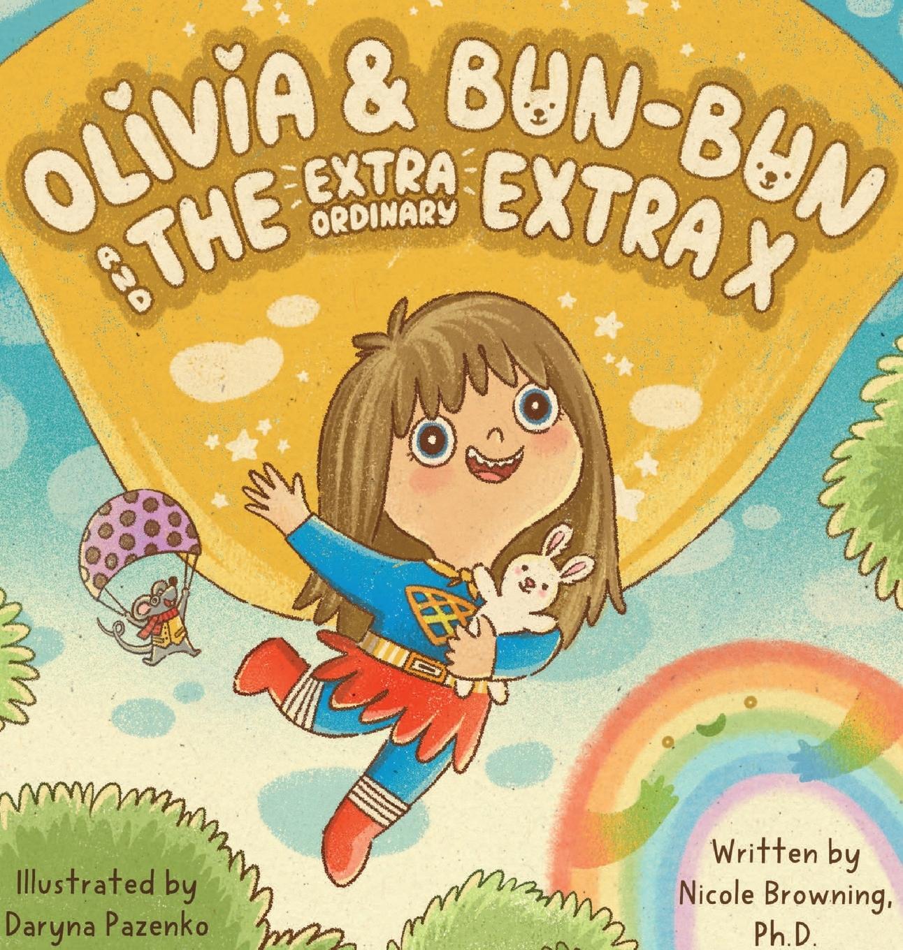 Cover: 9781736786314 | Olivia &amp; Bun-Bun and The Extraordinary Extra X | Nicole Browning