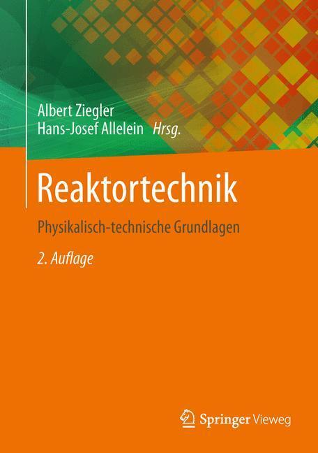 Cover: 9783642338458 | Reaktortechnik | Physikalisch-technische Grundlagen | Allelein (u. a.)