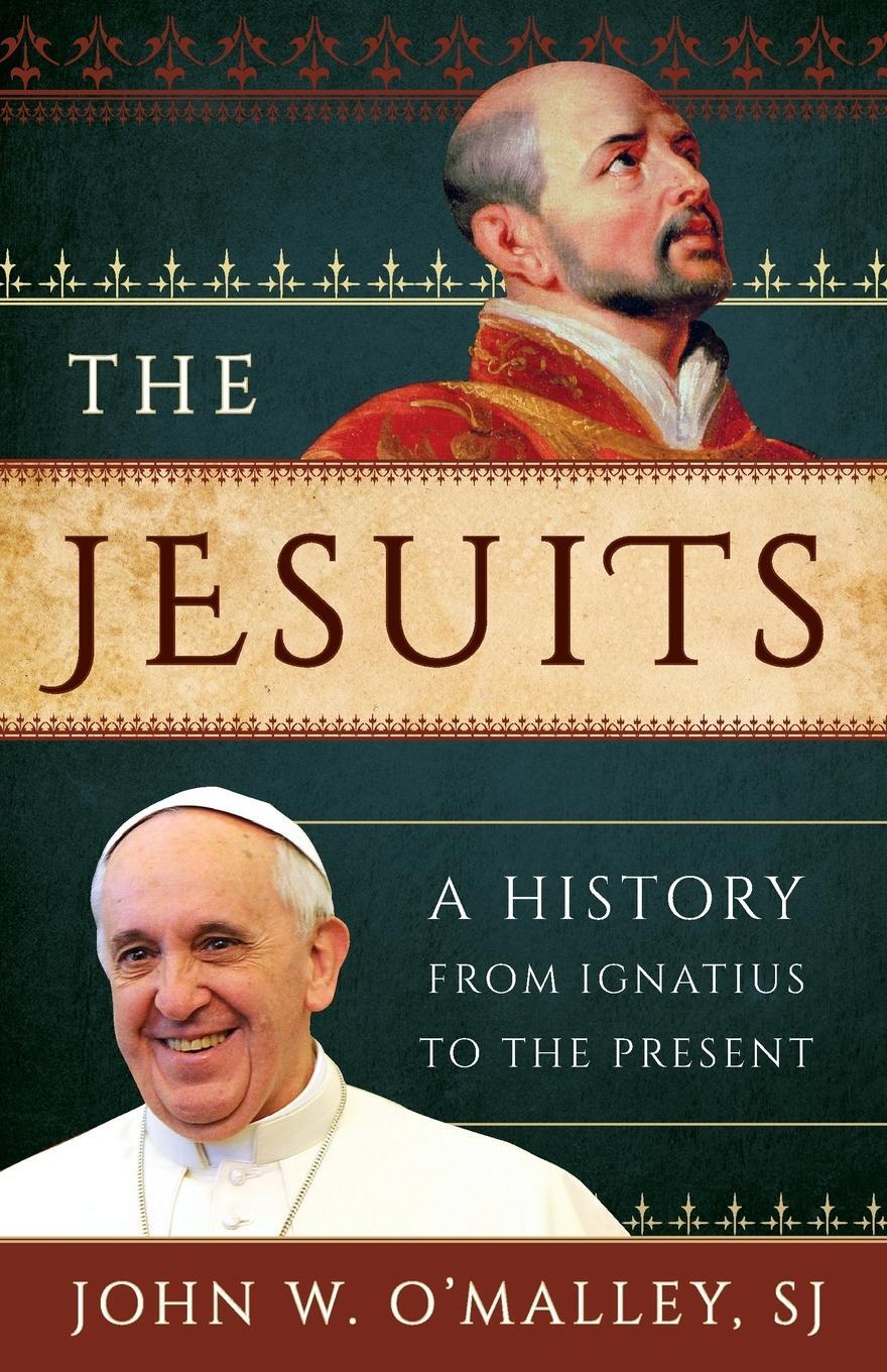 Cover: 9781538104293 | The Jesuits | A History from Ignatius to the Present | O'Malley | Buch