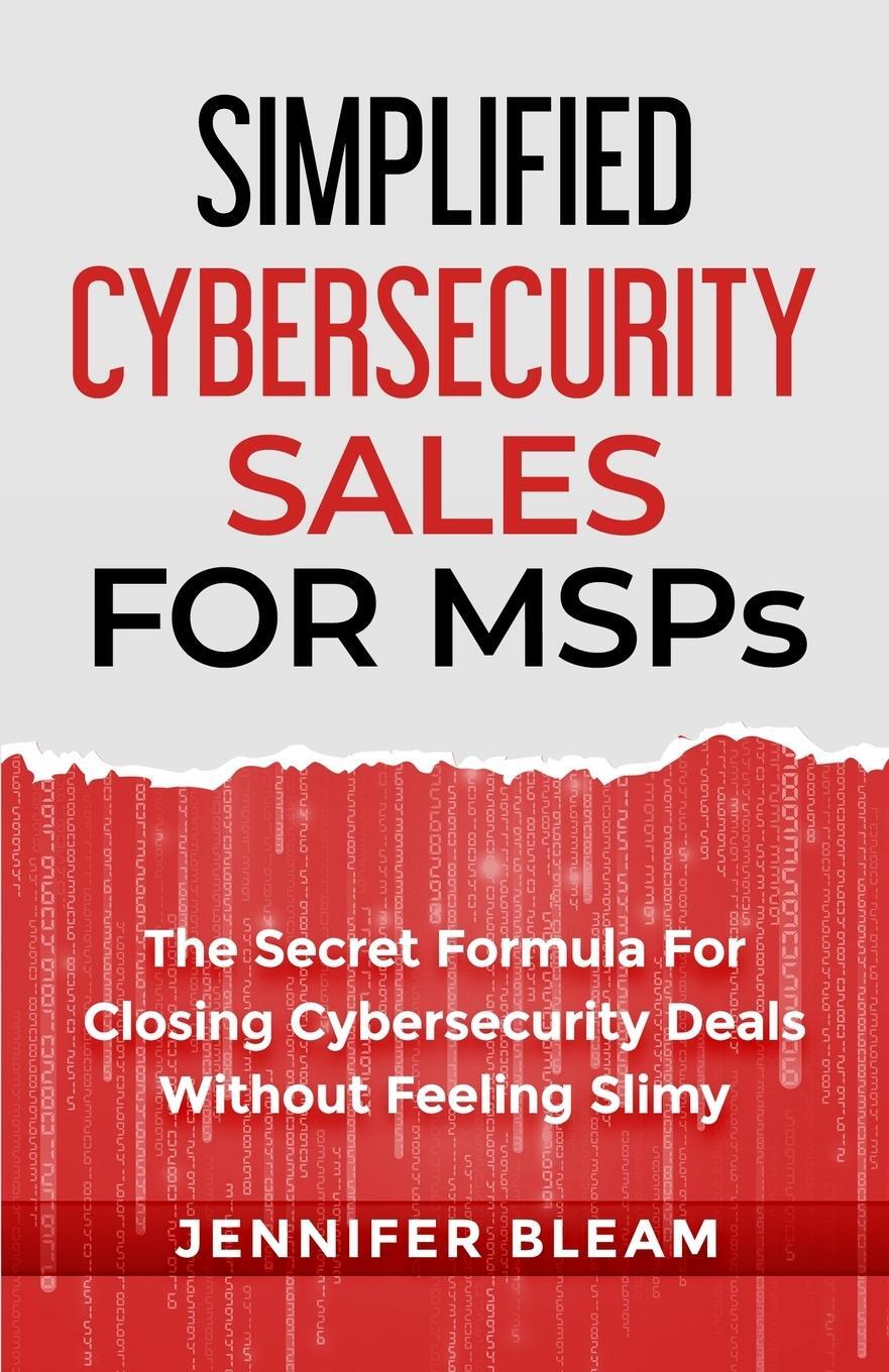 Cover: 9781646492312 | Simplified Cybersecurity Sales For MSPs | Jennifer Bleam | Taschenbuch