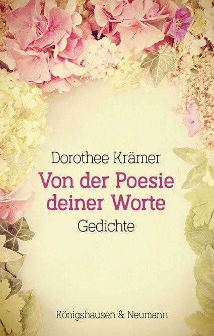Cover: 9783826084829 | Von der Poesie deiner Worte | Gedichte | Dorothee Krämer | Taschenbuch