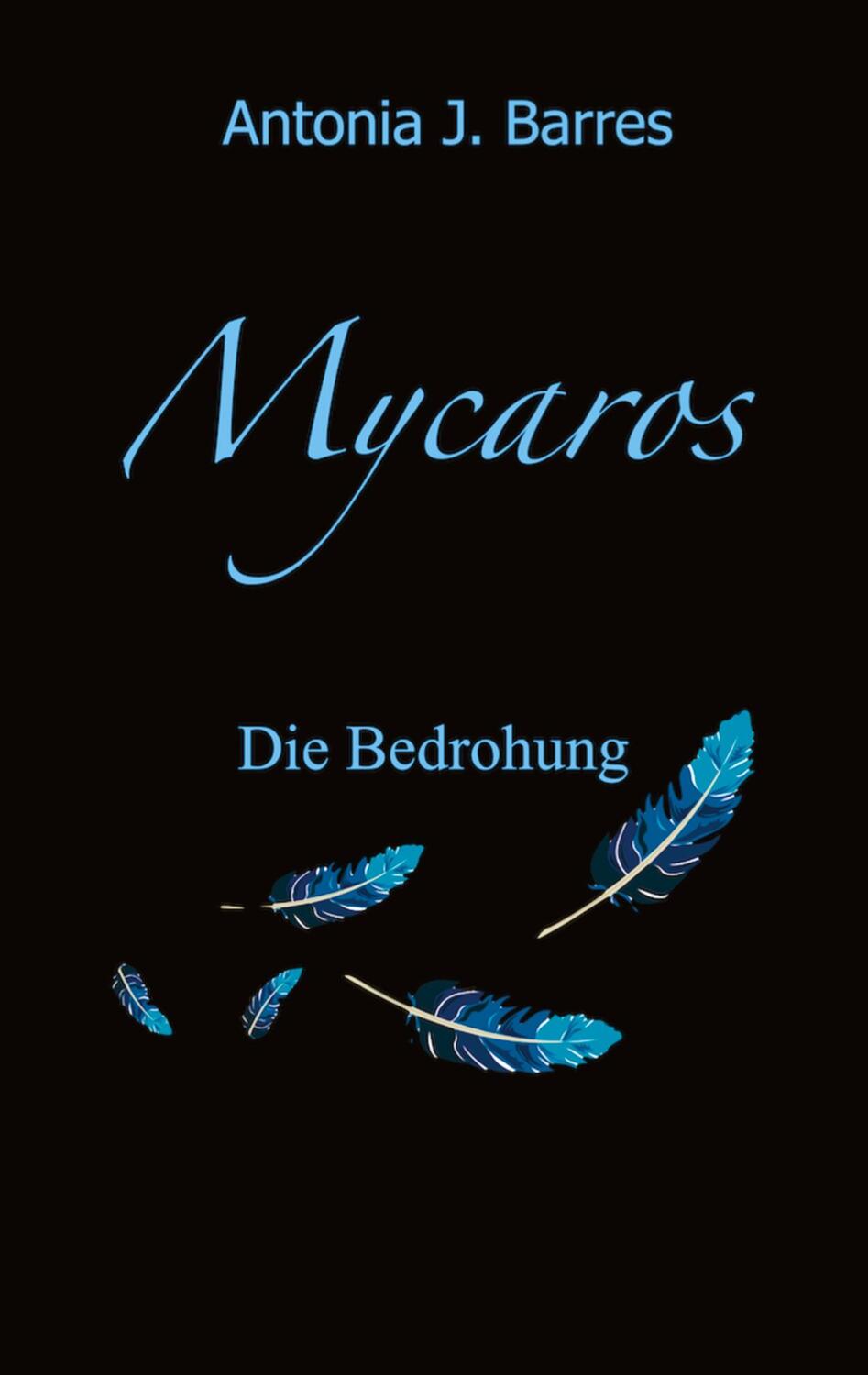 Cover: 9783347815858 | Mycaros - Eine Welt der Vögel und Abenteuer | Band 1: Die Bedrohung