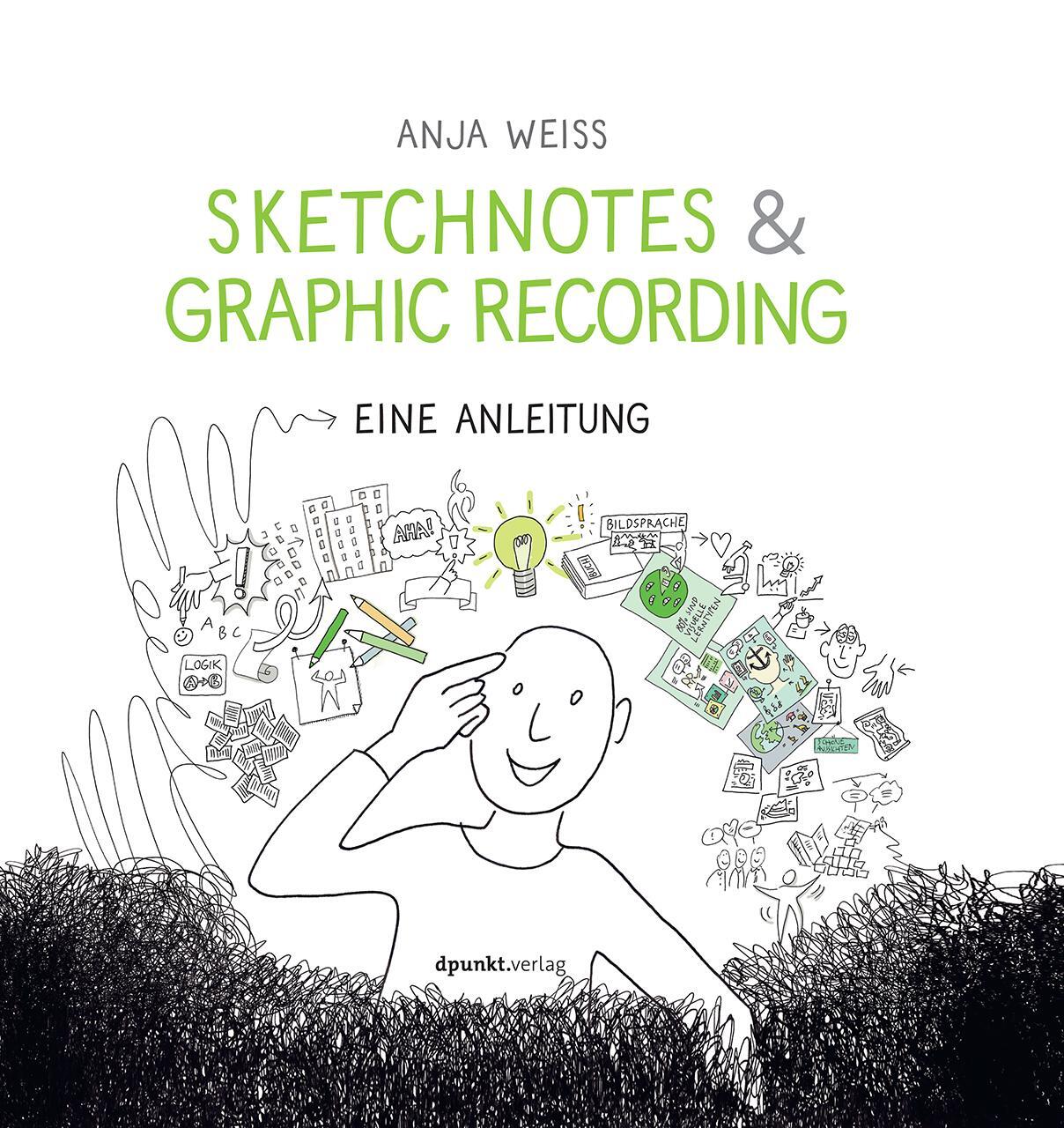 Cover: 9783864903595 | Sketchnotes & Graphic Recording | Eine Anleitung | Anja Weiss | Buch