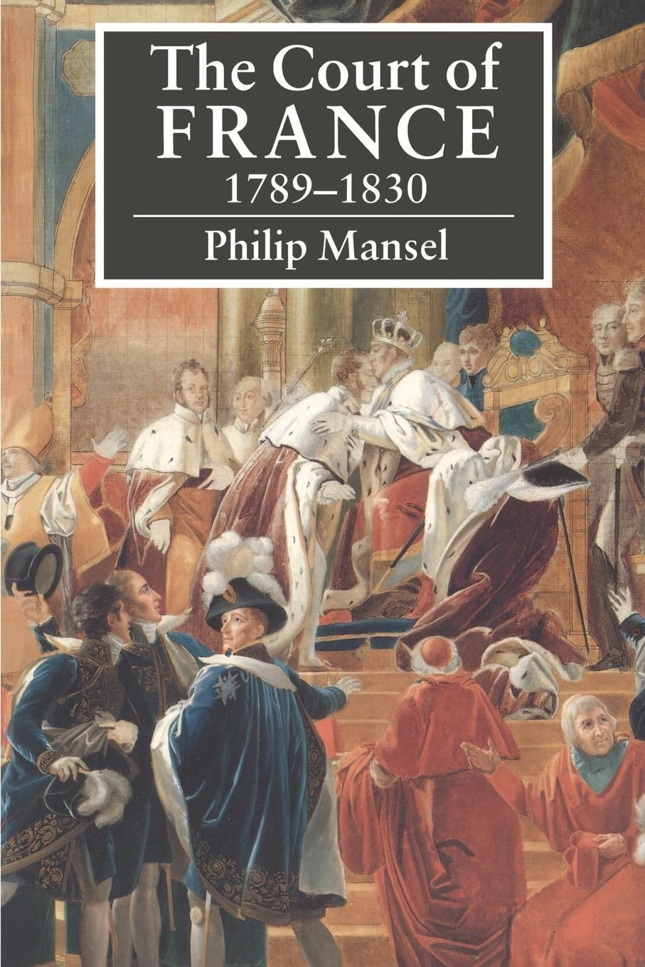 Cover: 9780521423984 | The Court of France 1789 1830 | Philip Mansel | Taschenbuch | Englisch