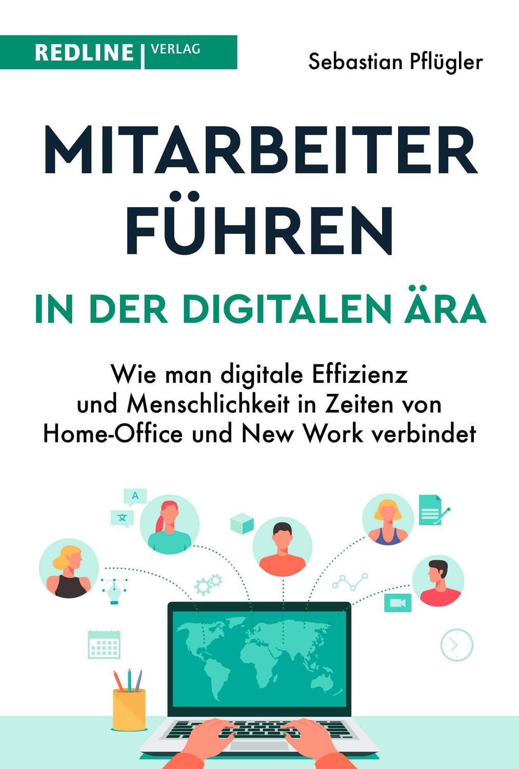 Cover: 9783868818536 | Mitarbeiter führen in der digitalen Ära | Sebastian Pflügler | Buch